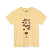 Save Water Drink Wine T-Shirt