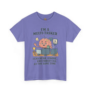 I am a Multitasker T-Shirt