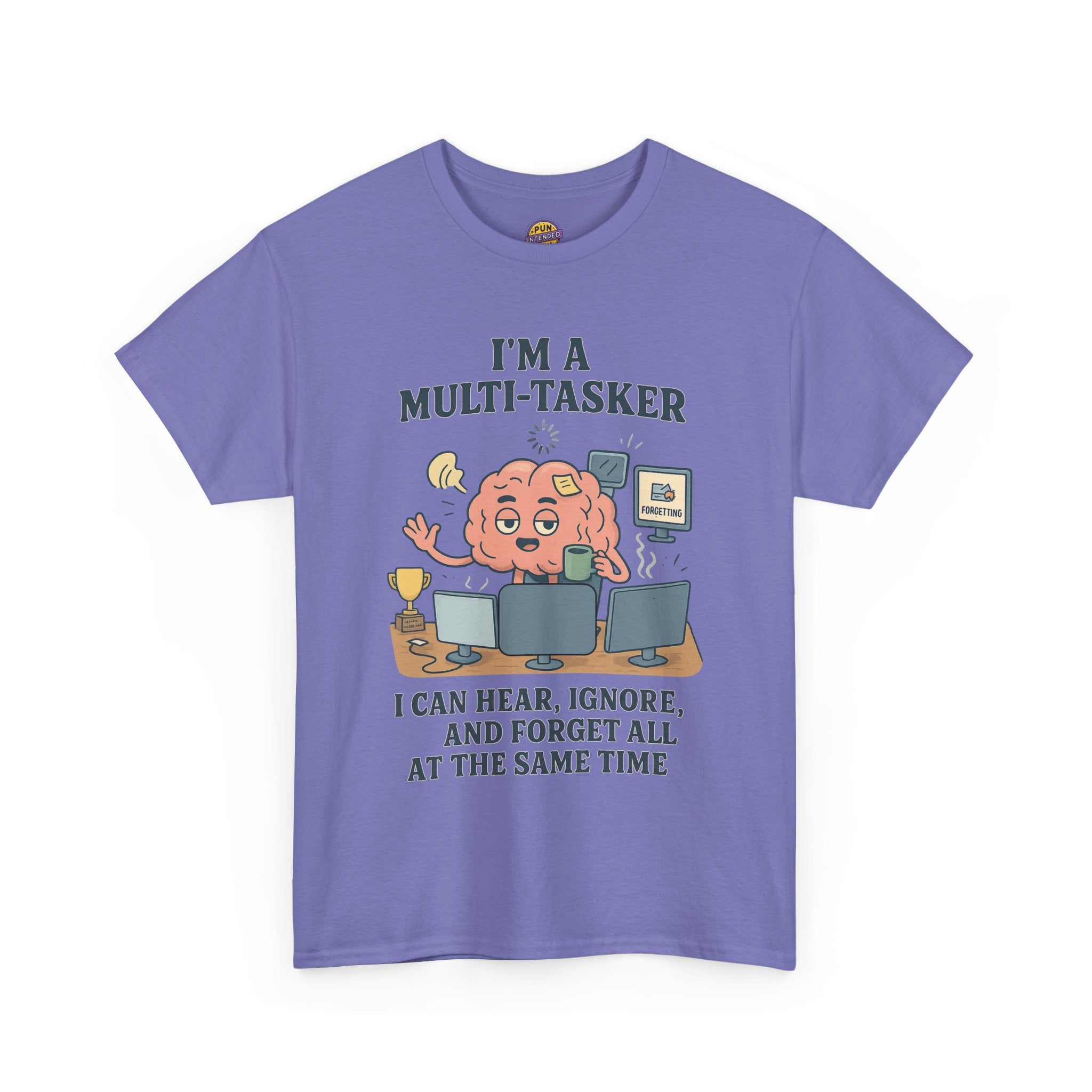 I am a Multitasker T-Shirt