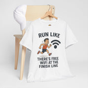Run Like There’s Free WiFi at the Finish Line T-Shirt