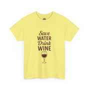 Save Water Drink Wine T-Shirt