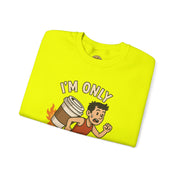 I'm Only Running on Caffeine Sweatshirt - Perfect for Coffee Lovers, Funny Gift, Cozy Crewneck, Casual Wear, Gifts for Him/Her