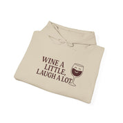 Wine A Little Laugh A Lot Hoodie