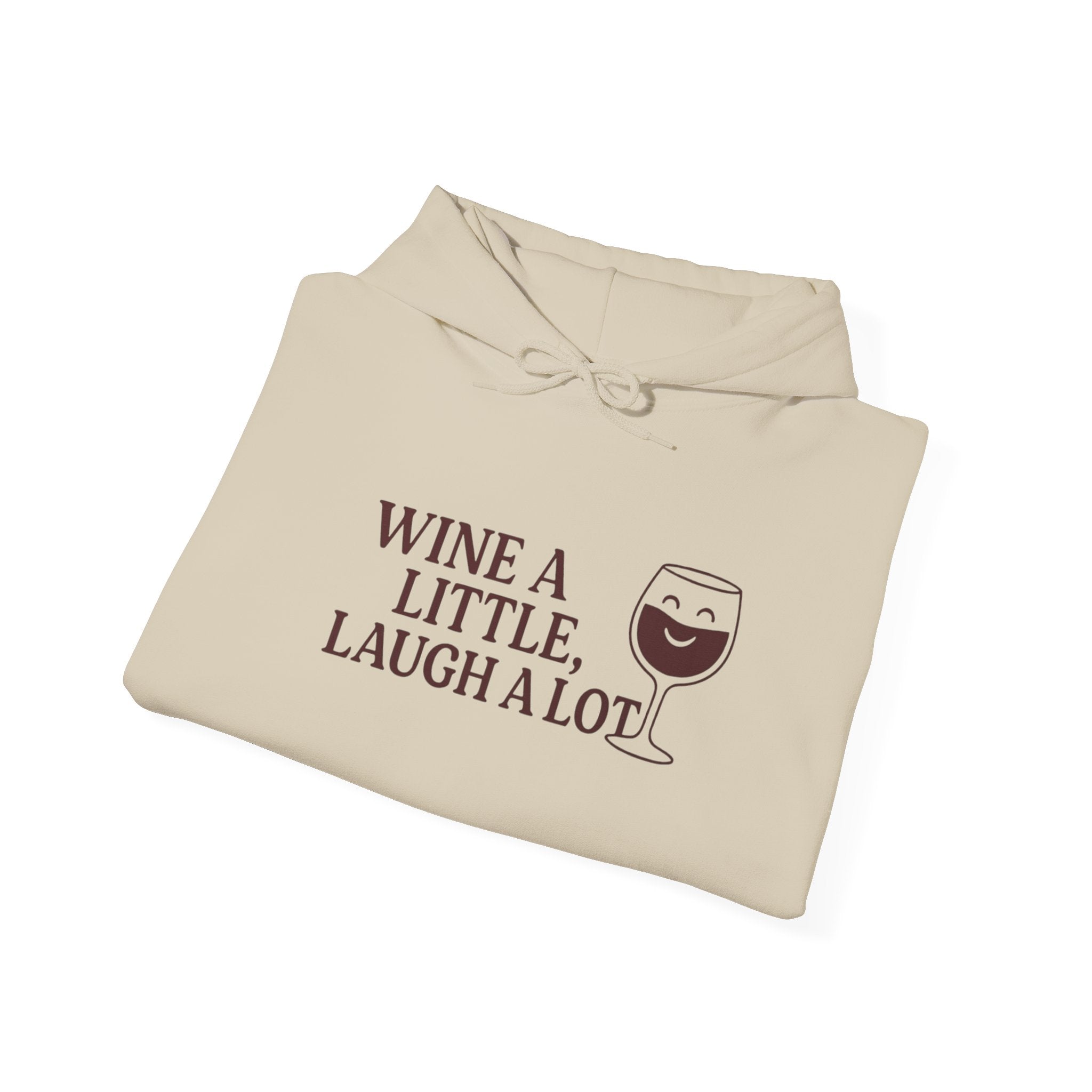 Wine A Little Laugh A Lot Hoodie