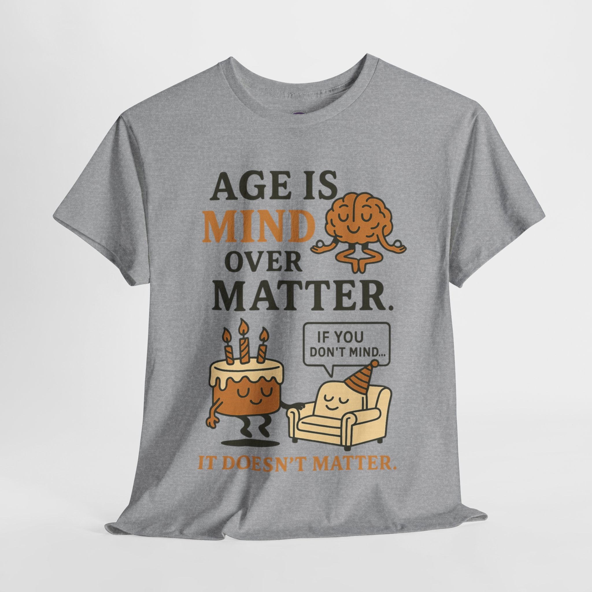 Age Doesn't Matter T-Shirt