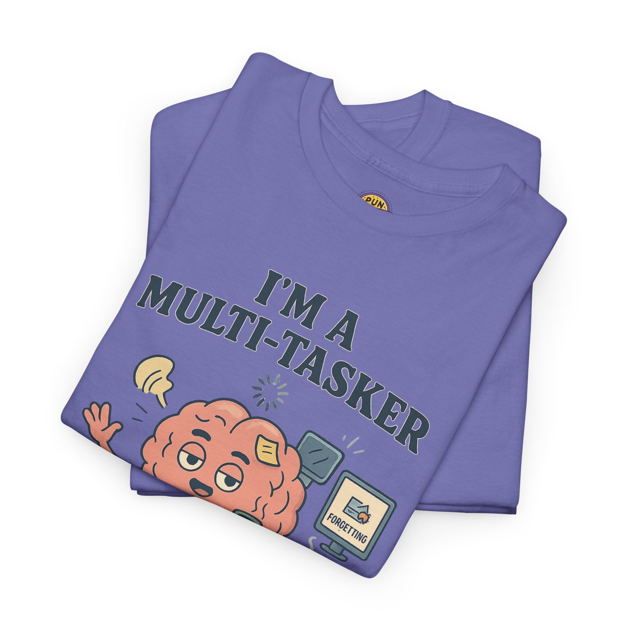 I am a Multitasker T-Shirt