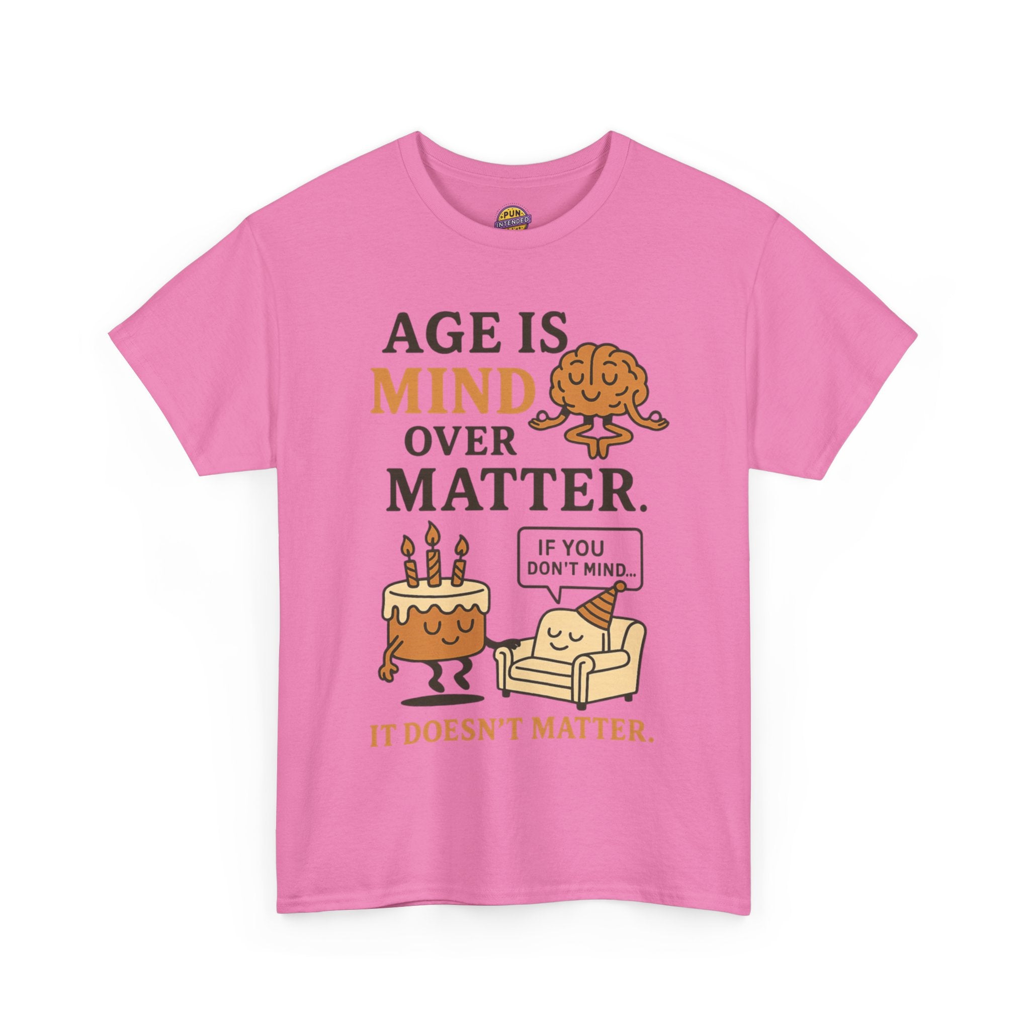 Age Doesn't Matter T-Shirt