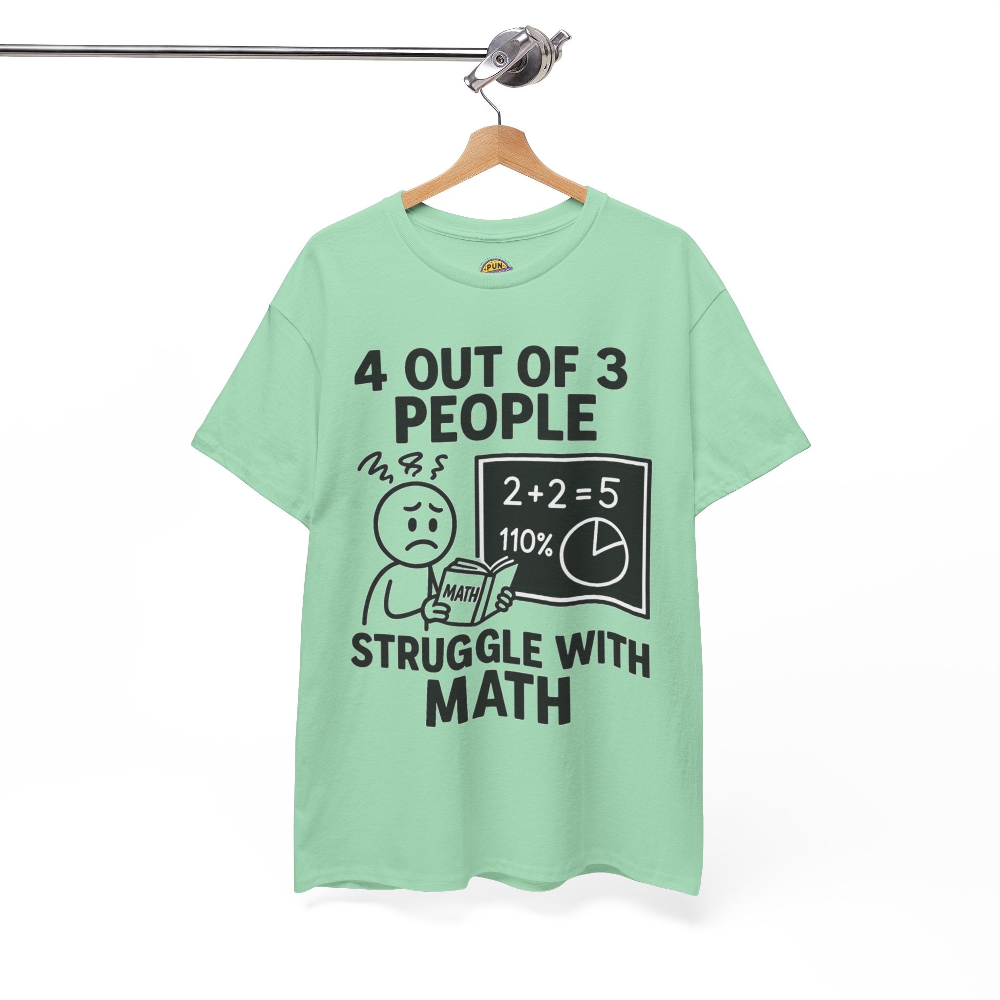 4 Out of 3 People Struggle With Math T-Shirt