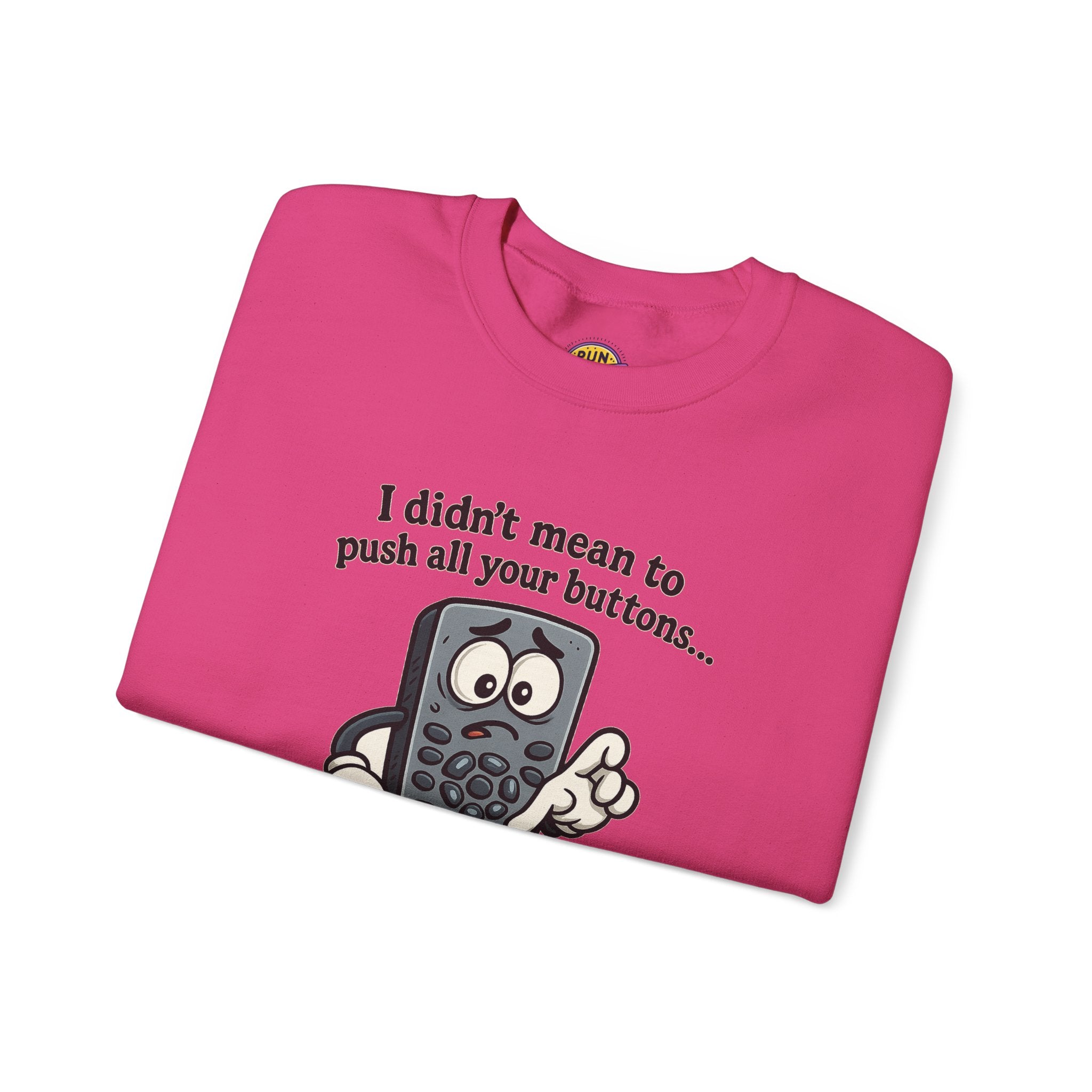 Press Your Mute Button Remote Control Sweatshirt