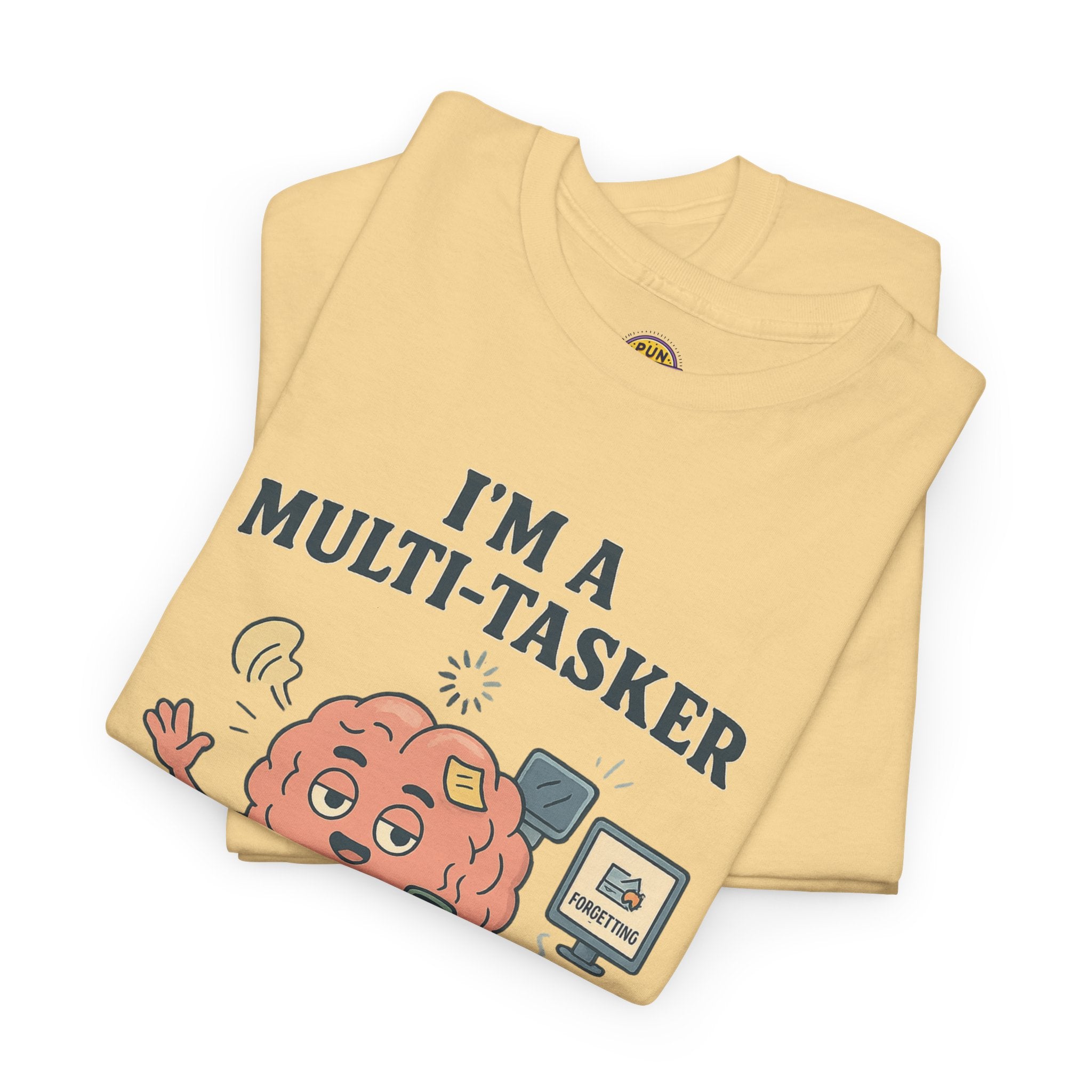 I am a Multitasker T-Shirt