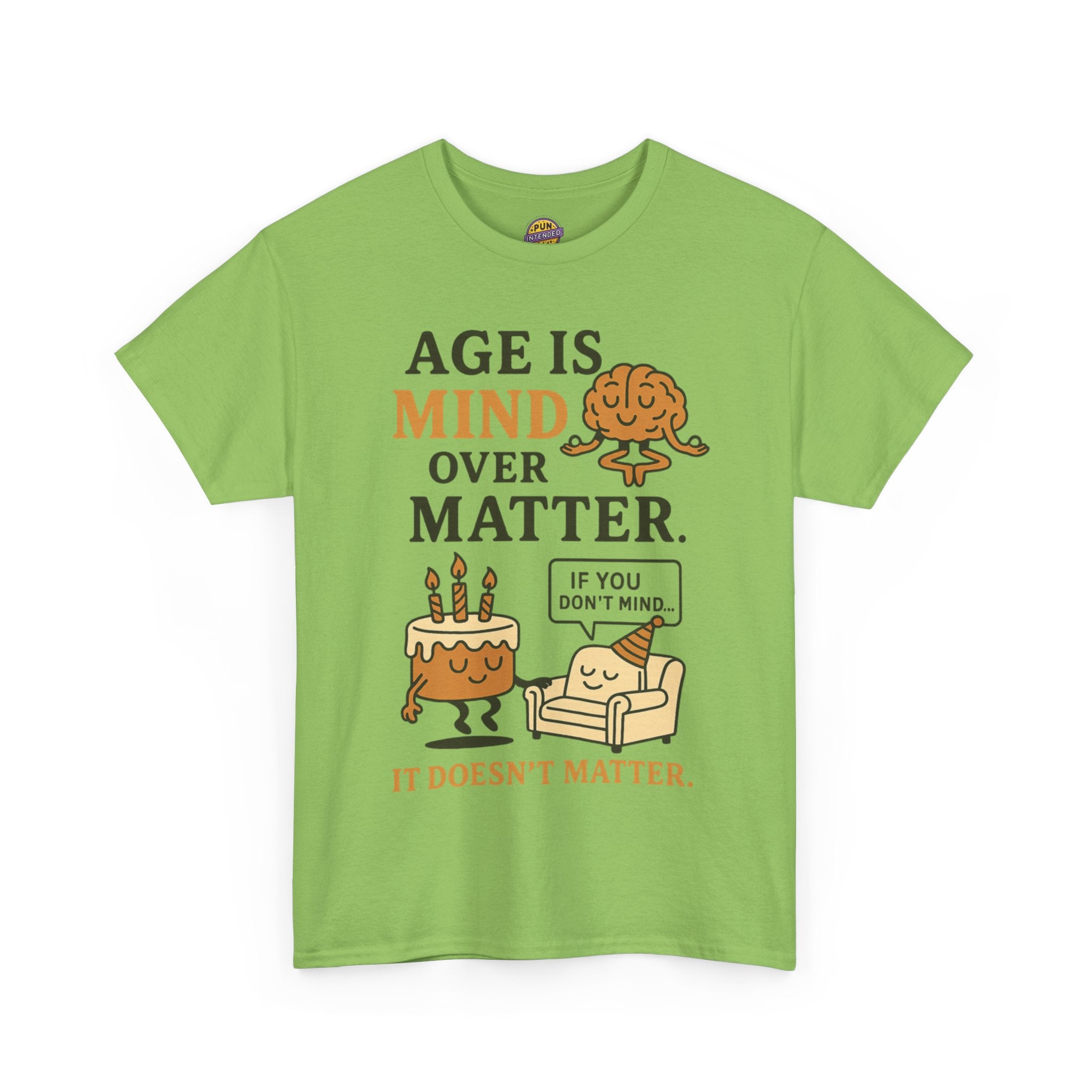 Age Doesn't Matter T-Shirt