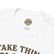 I Take Things Slowly Since I am Paid by the Hour T-Shirt