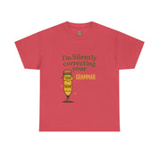 I am Silently Correcting Your Grammer T-Shirt