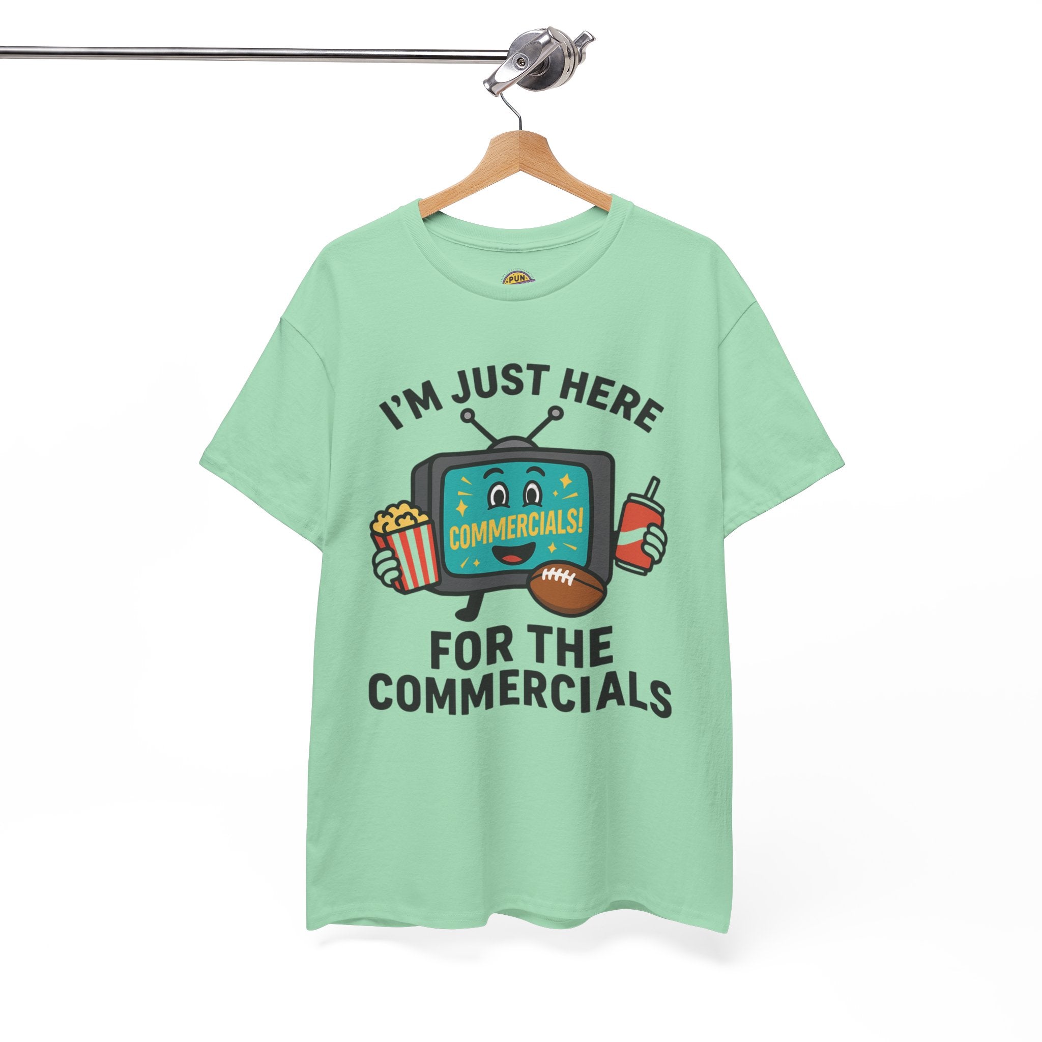 I'm Just Here for the Commercials T-Shirt