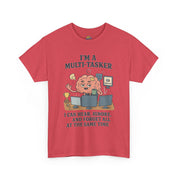 I am a Multitasker T-Shirt