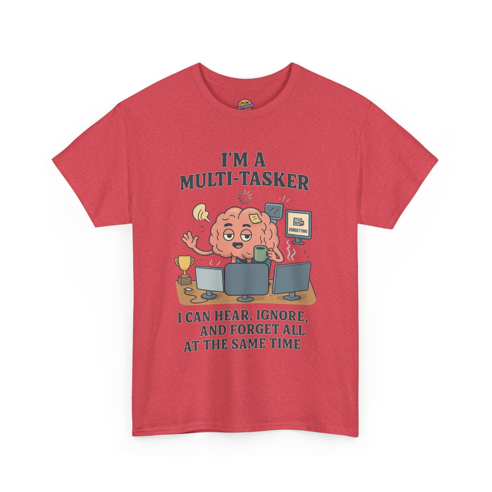 I am a Multitasker T-Shirt