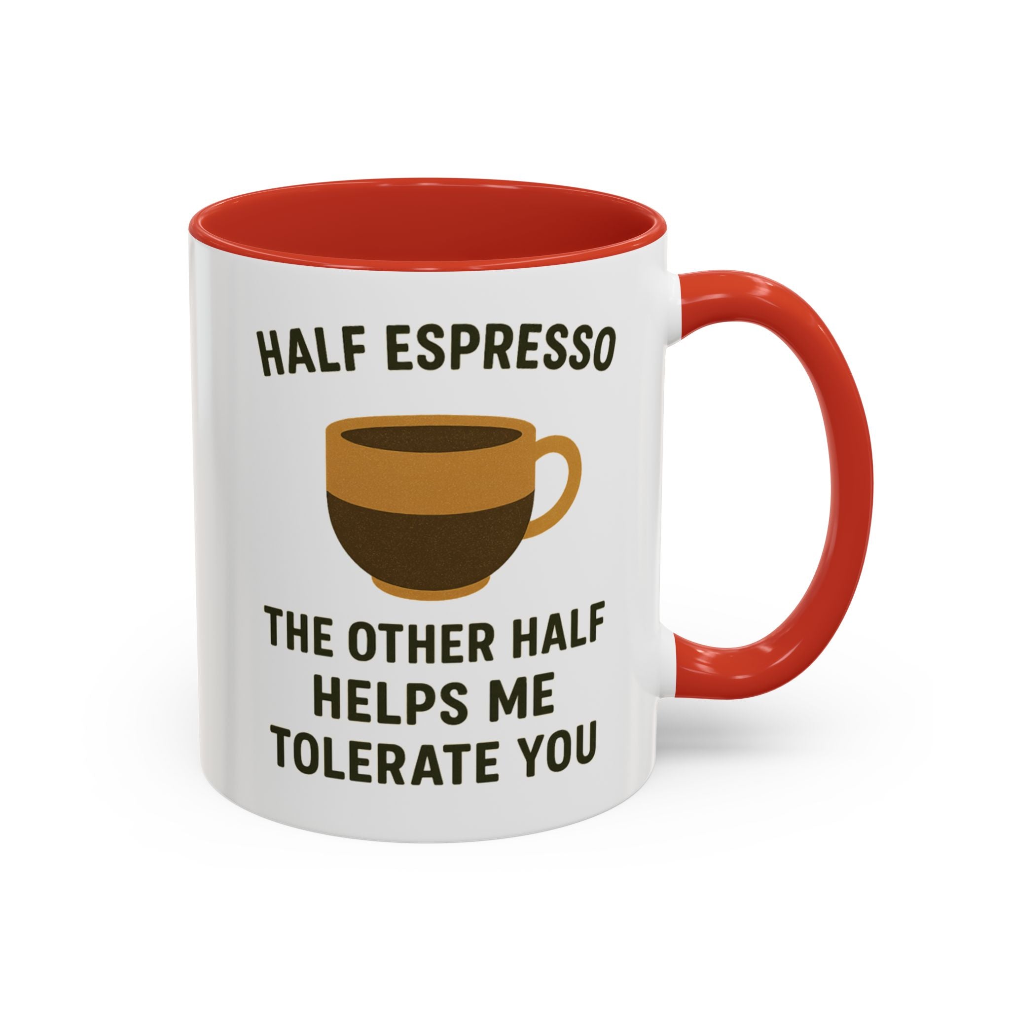 Half Espresso The Other Half Helps Me Tolerate You Coffee Mug