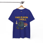 This is How I Roll T-Shirt