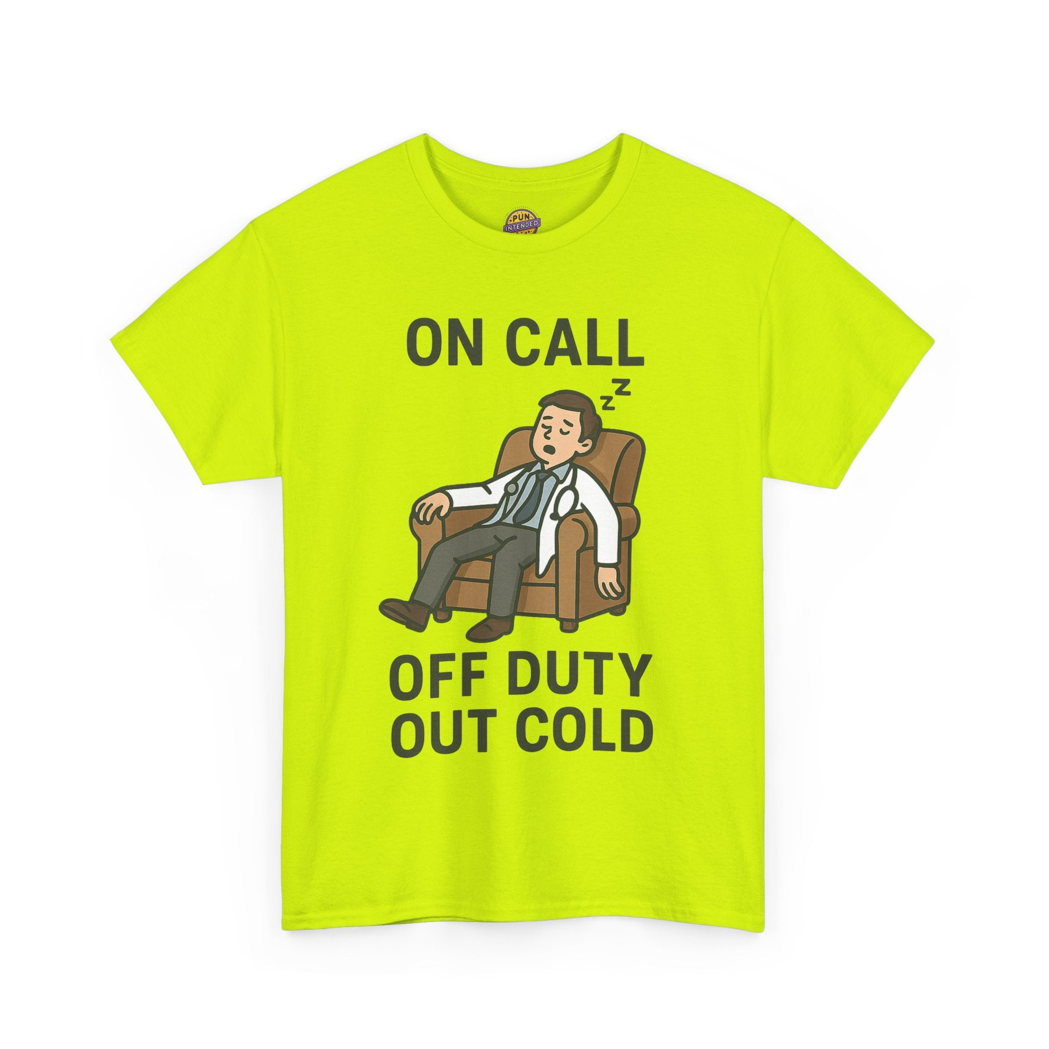 On Call Off Duty Out Cold T-Shirt