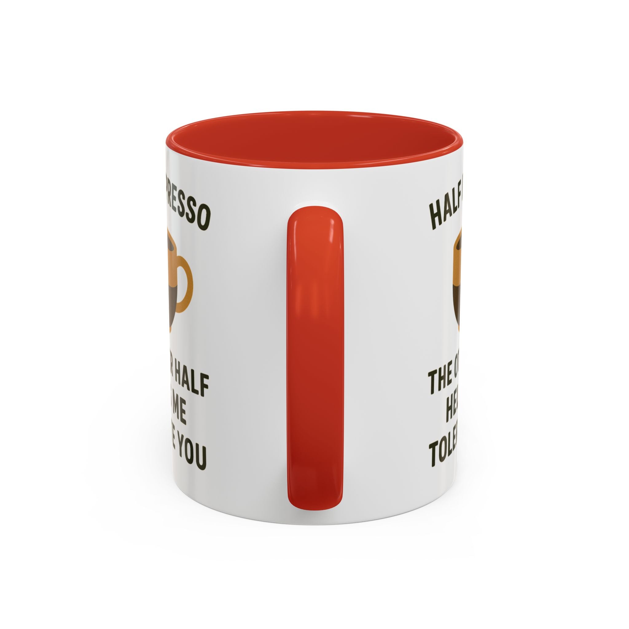 Half Espresso The Other Half Helps Me Tolerate You Coffee Mug