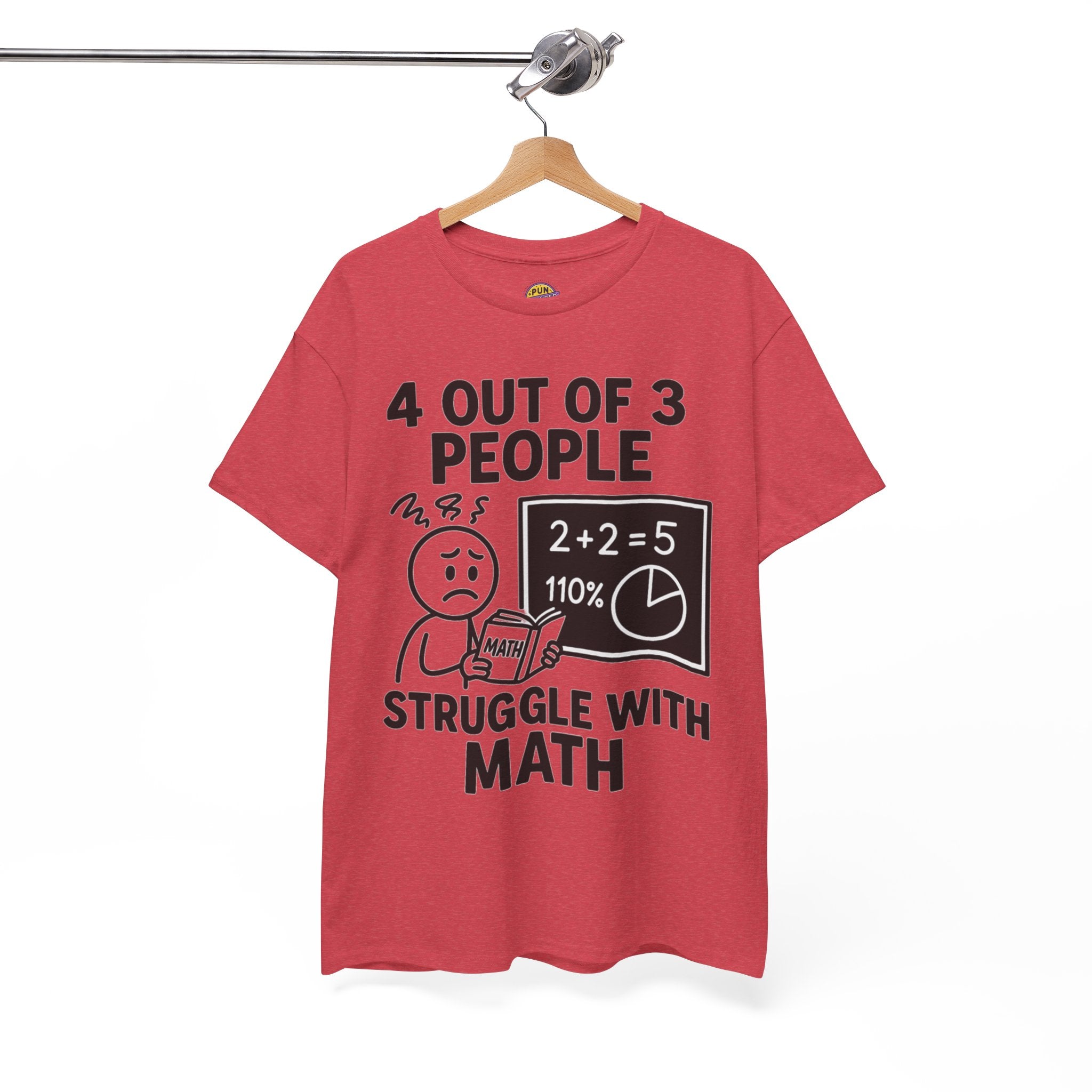 4 Out of 3 People Struggle With Math T-Shirt