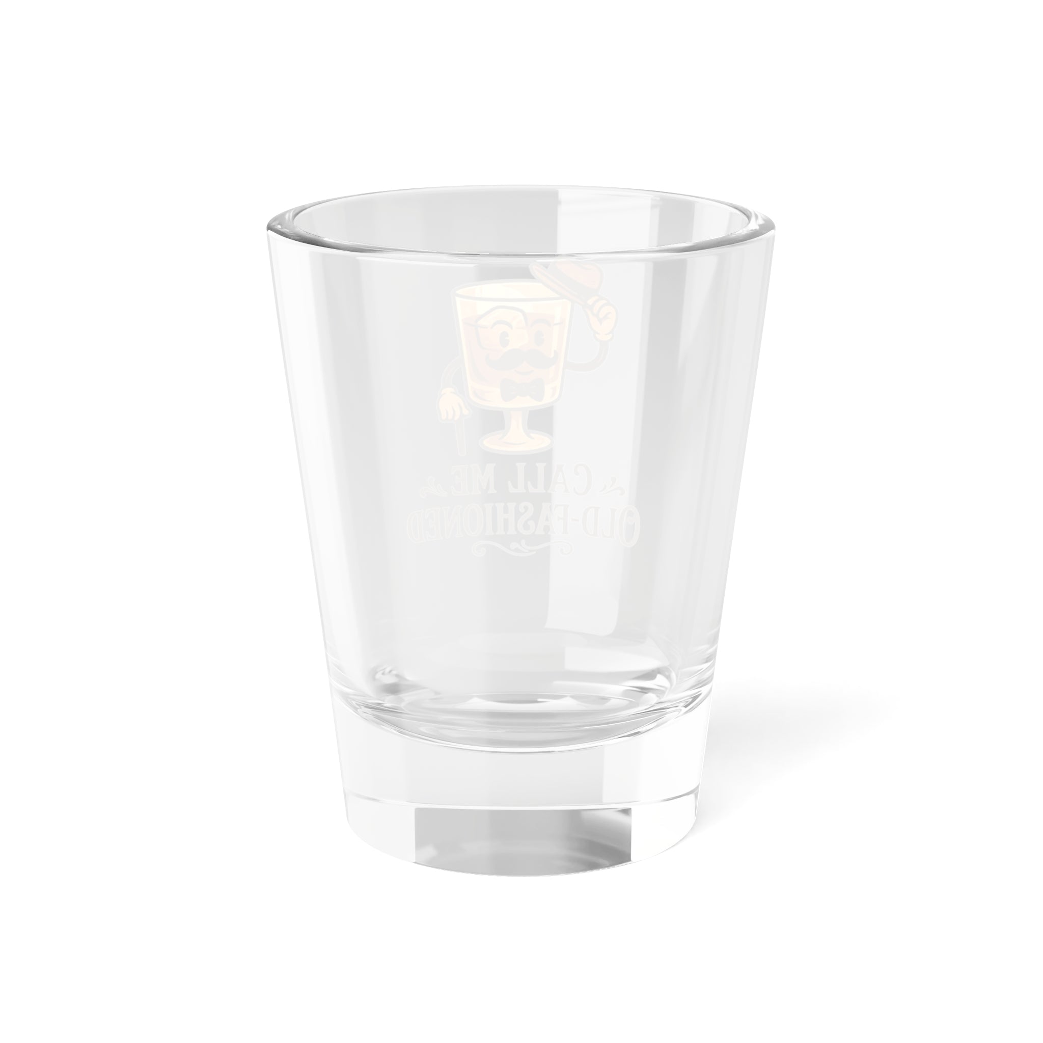 Call Me Old-Fashioned Shot Glass