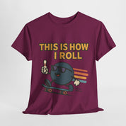 This is How I Roll T-Shirt