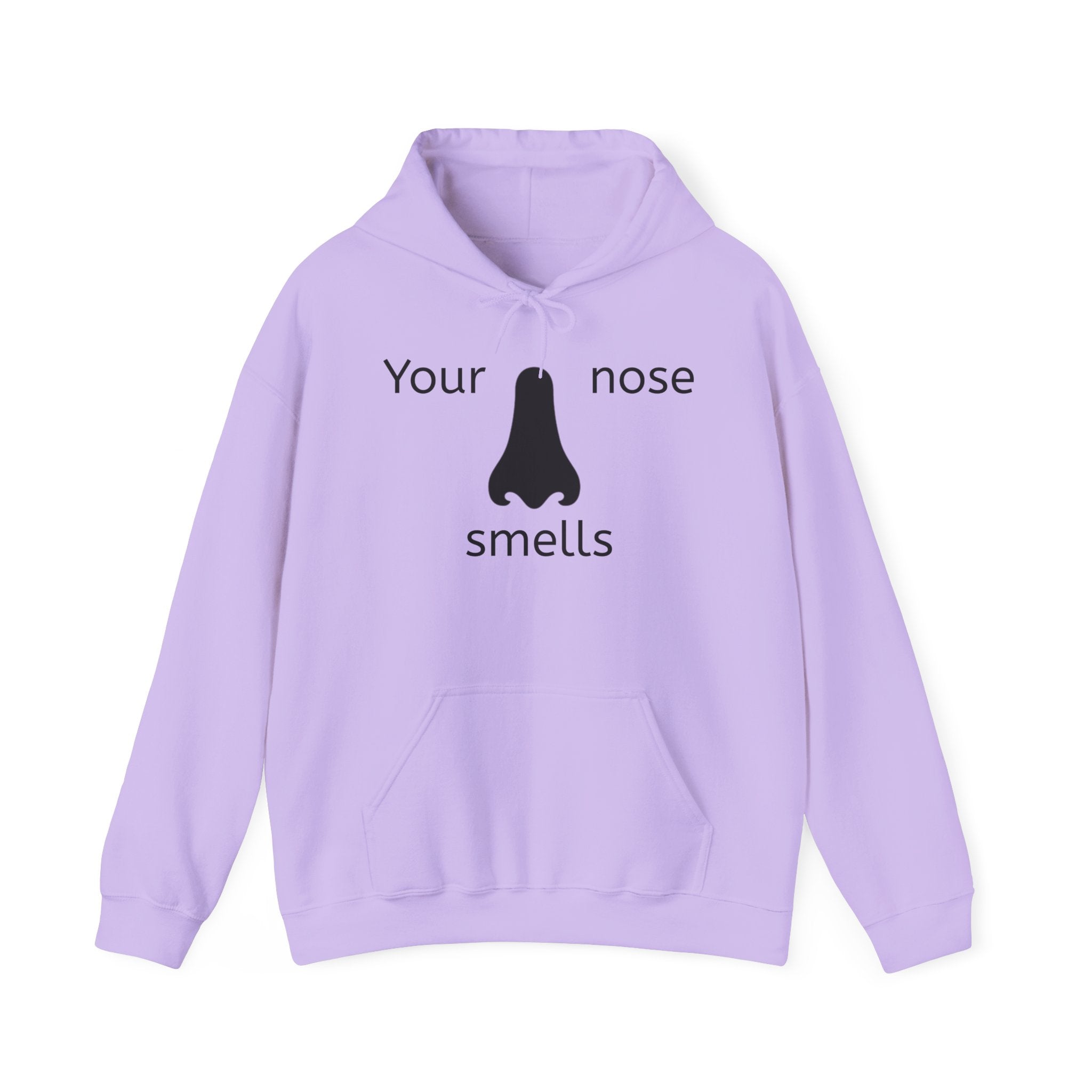 Your Nose Smells Hoodie