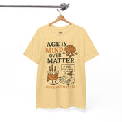 Age Doesn't Matter T-Shirt