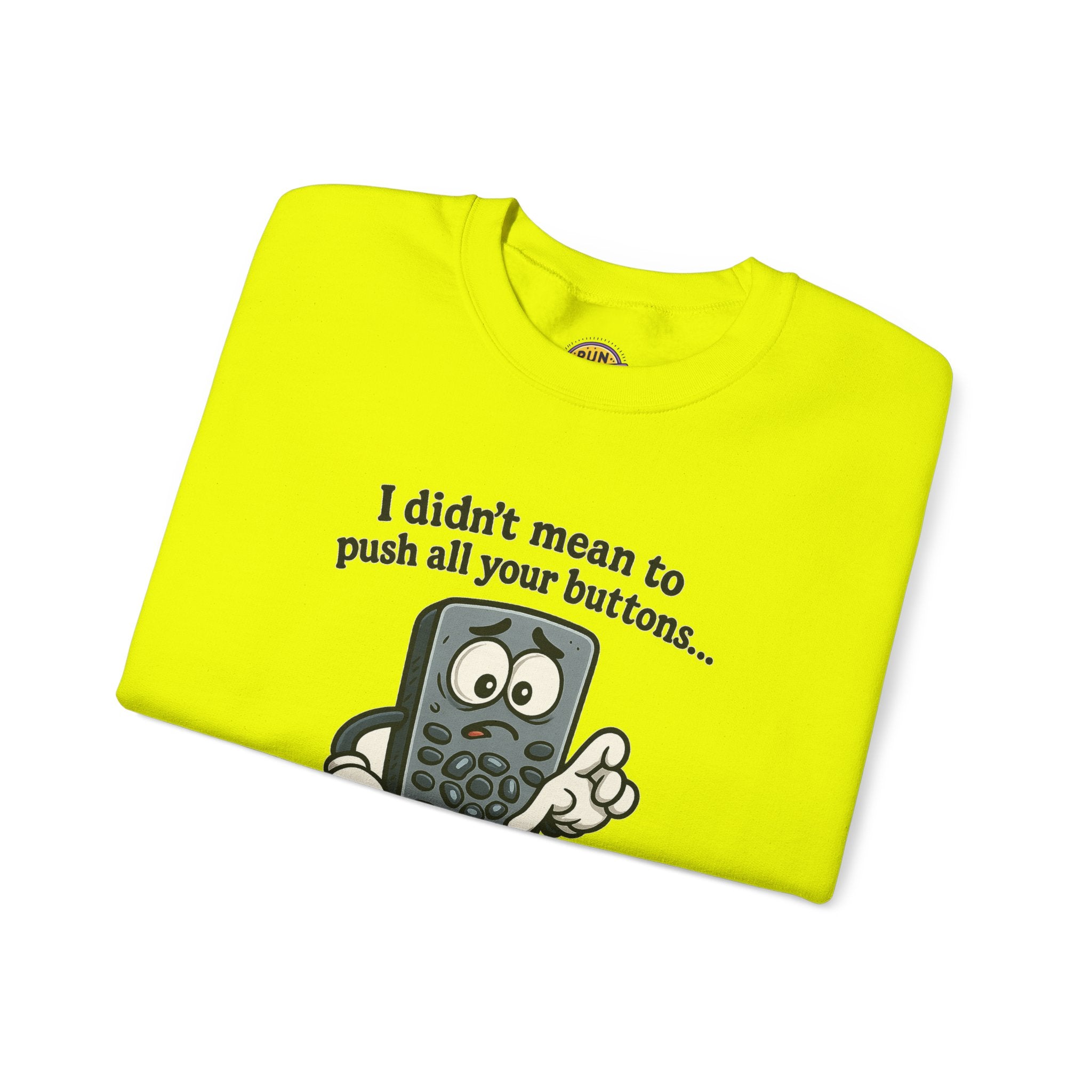 Press Your Mute Button Remote Control Sweatshirt