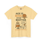 Age Doesn't Matter T-Shirt