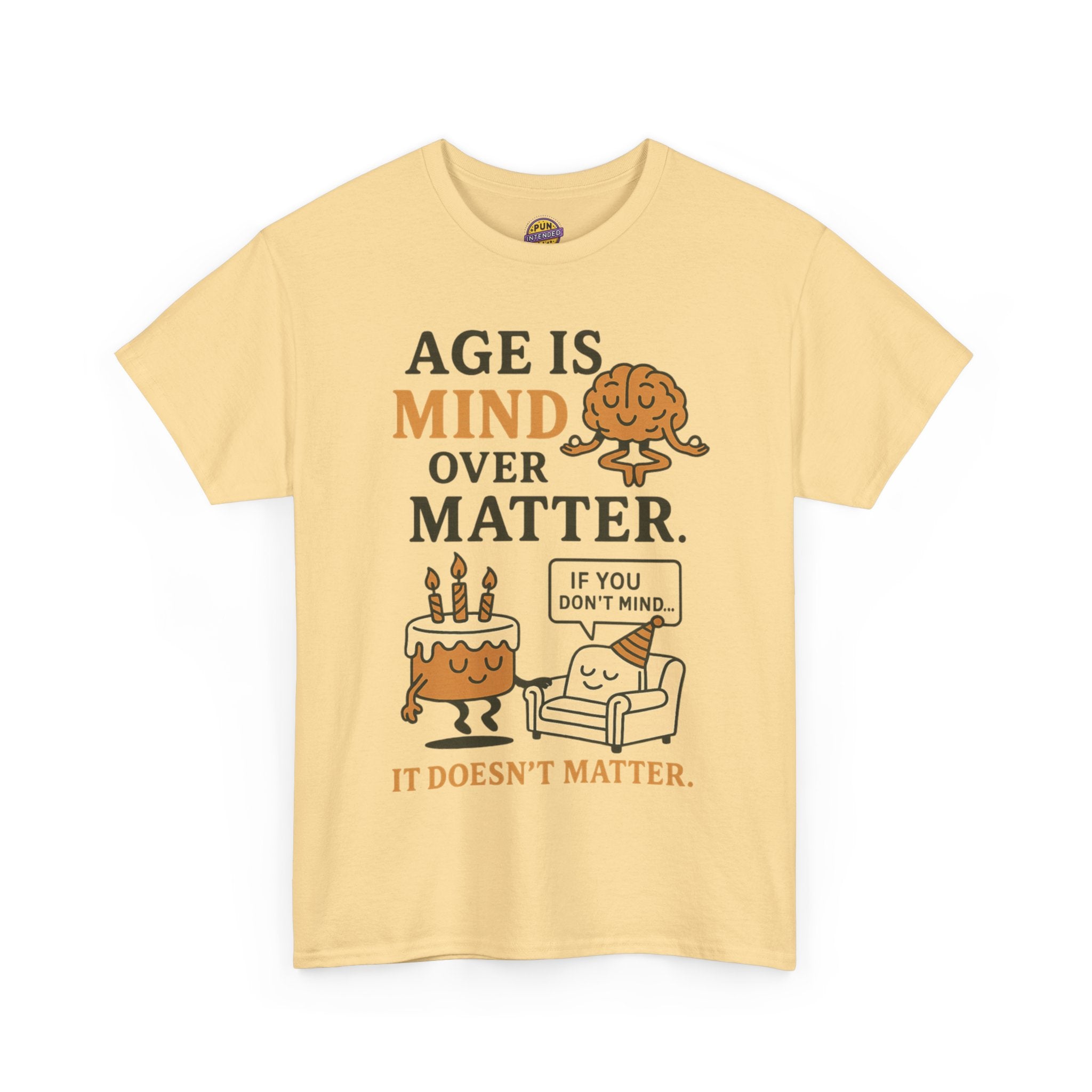 Age Doesn't Matter T-Shirt