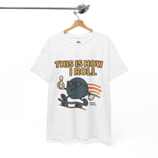 This is How I Roll T-Shirt