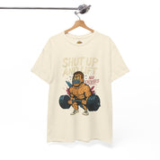 Shut Up and Lift T-Shirt