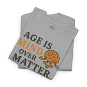 Age Doesn't Matter T-Shirt