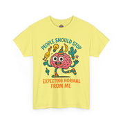 People Should Stop Expecting Normal From Me T-Shirt