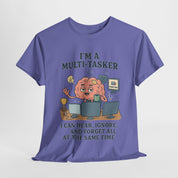 I am a Multitasker T-Shirt