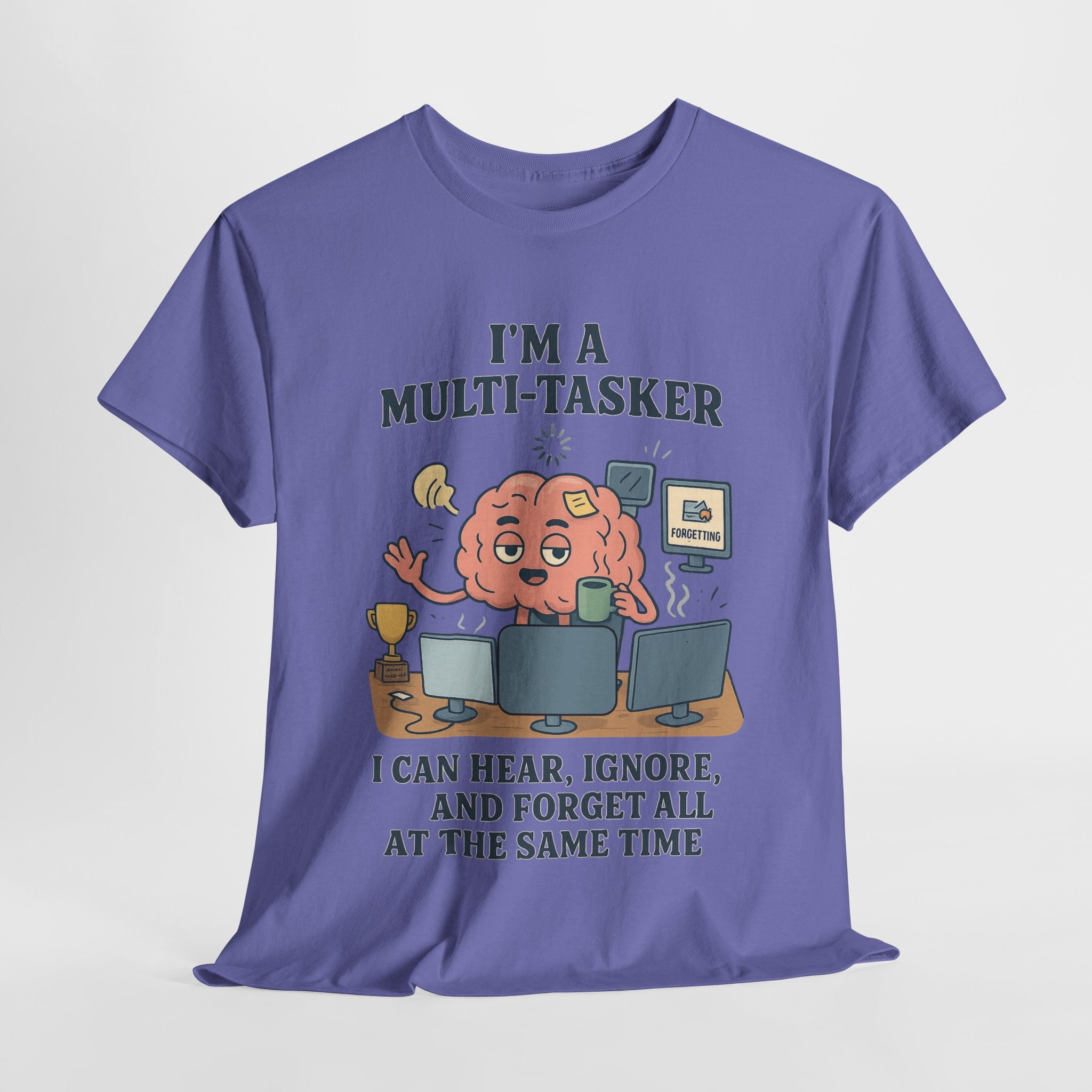 I am a Multitasker T-Shirt