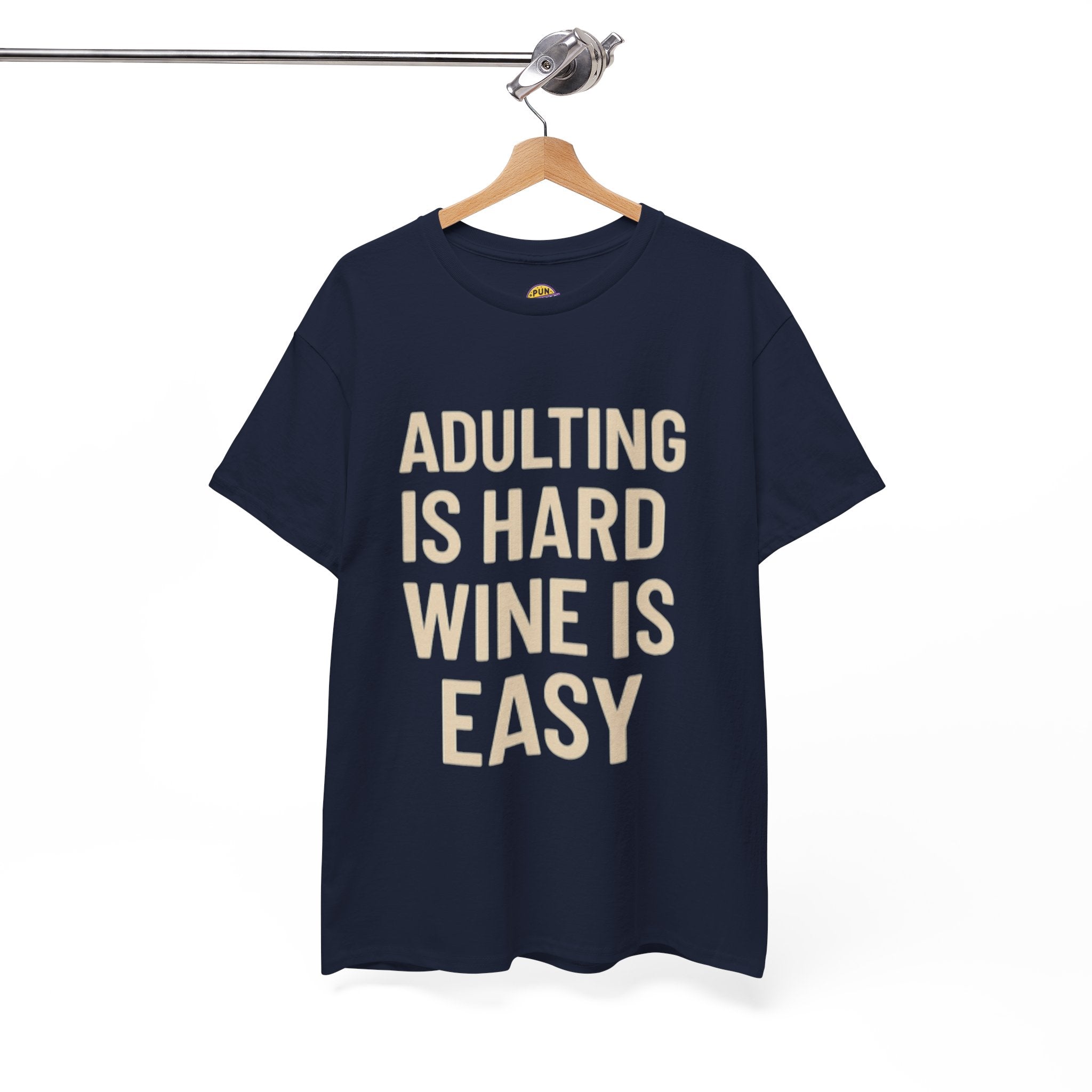 Adulting is Hard, Wine is Easy T-Shirt