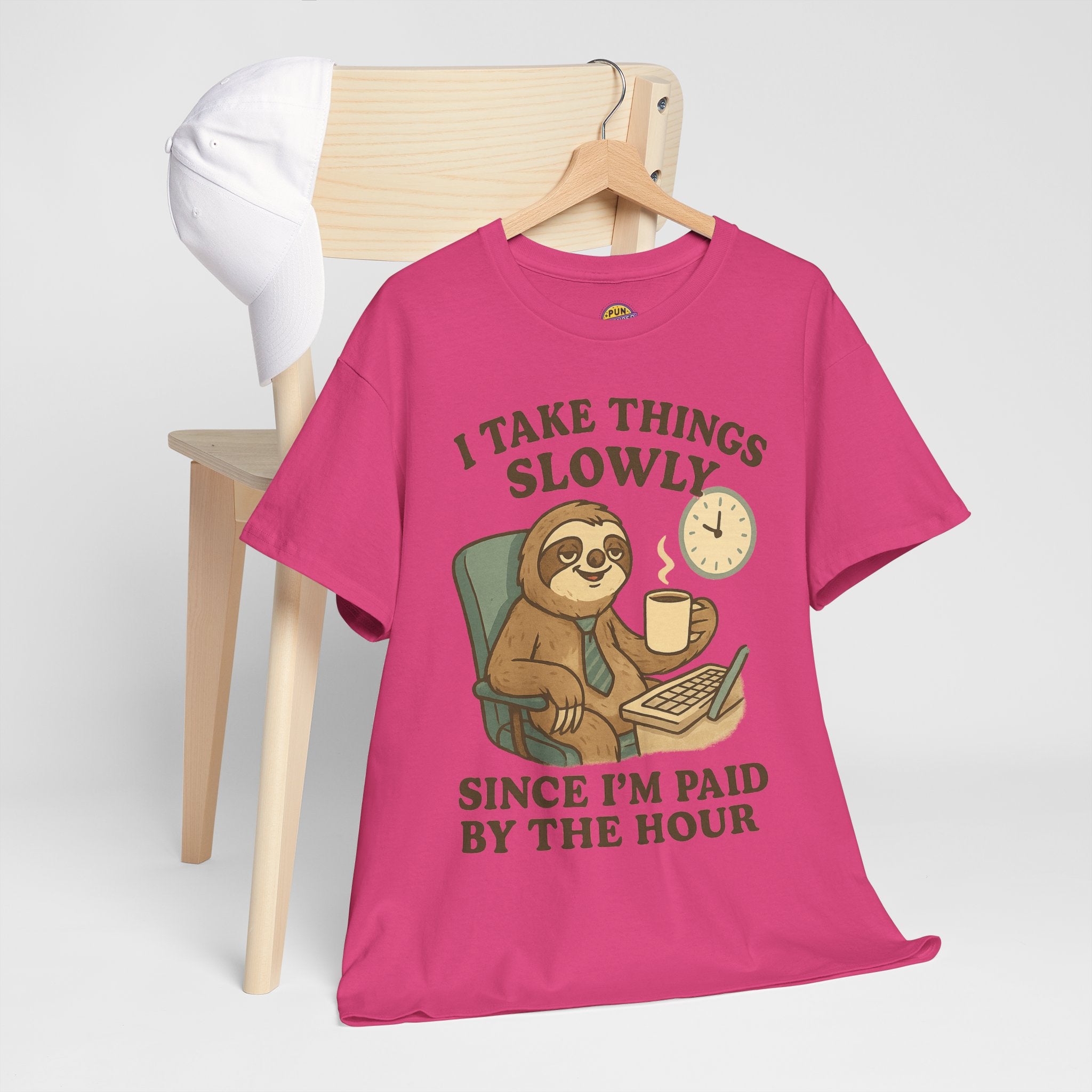 I Take Things Slowly Since I am Paid by the Hour T-Shirt