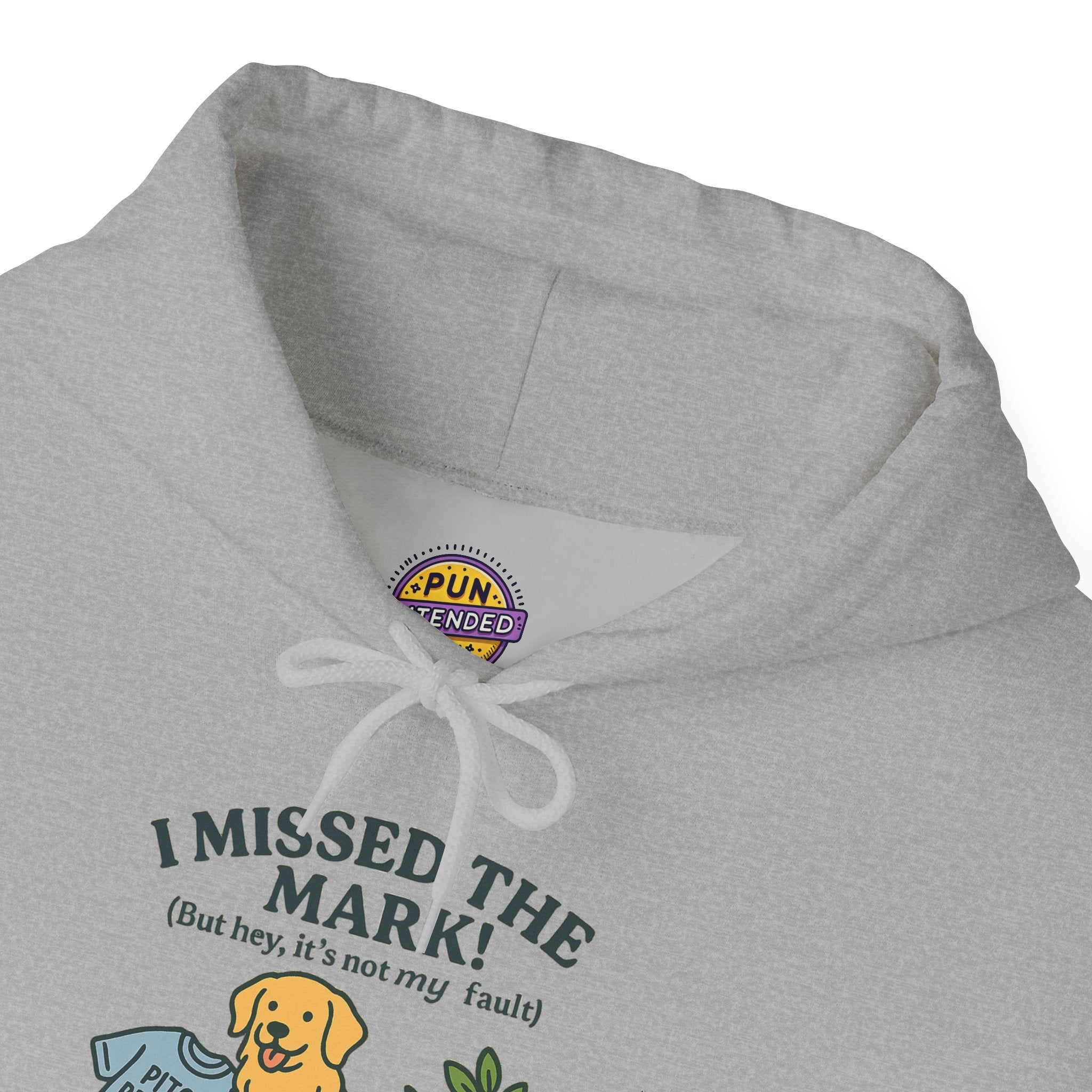 I Missed the Mark! Hoodie