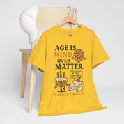 Age Doesn't Matter T-Shirt