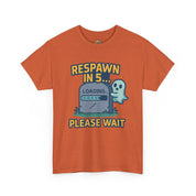 'Respawn in 5... Please Wait T-Shirt