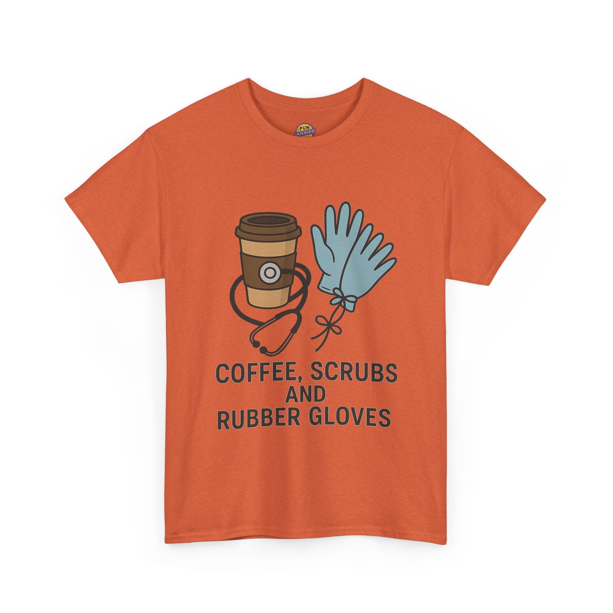 Coffee, Scrubs & Rubber Gloves T-Shirt